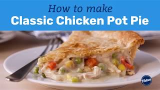 How to Make Classic Chicken Pot Pie  Pillsbury Basics [upl. by Ahsenahs]