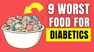 Top 9 WORST Food For Diabetics You Wish You Know Sooner [upl. by Anihsak753]