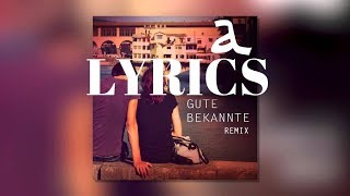 Gute Bekannte  Lyrics  Alligatoah [upl. by Urion567]