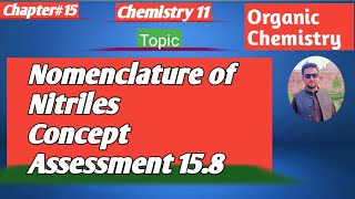 lec24 Nomenclature of Nitriles  Concept Assessment 158  11 Chemistry new book 2024 [upl. by Ezana]