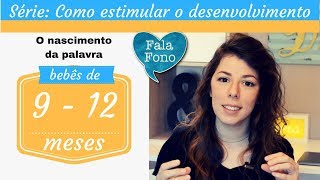 Como estimular bebês de 9  12 meses  Primeiras palavrinhas [upl. by Albert]