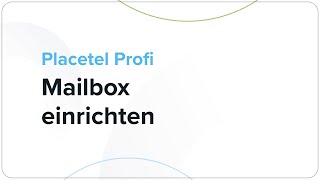 quotMailboxFunktionquot in Placetel einrichten [upl. by Simaj]