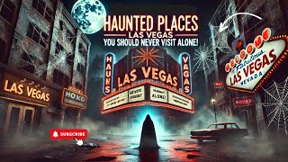 Haunted Places in Las Vegas You NEVER Should Visit Alone [upl. by Gordon728]