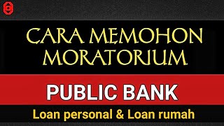 CARA MEMOHON MORATORIUM PUBLIC BANK  MORATORIUM 6 BULAN [upl. by Etnuahc766]