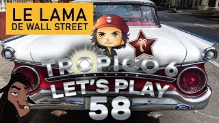 DES JOUETS PAR MILLIER   LETS PLAY TROPICO 6 INTÉGRAL  DLC LE LLAMA DE WALL STREET  58 [upl. by Dietrich]