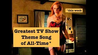 TRUE BLOOD Greatest TV Show Theme Song of AllTime this week 1 [upl. by Eggett]