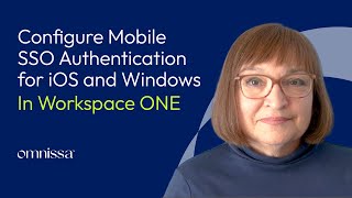 Workspace ONE Configuring Mobile SSO Authentication for iOS and Windows [upl. by Tehcac]