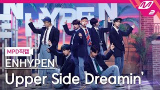 MPD직캠 엔하이픈 직캠 8K Upper Side Dreamin’ ENHYPEN FanCam  MCOUNTDOWN20211028 [upl. by Siddon866]