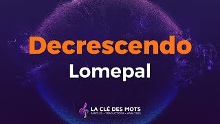 Lomepal  Decrescendo Paroles [upl. by Golter]