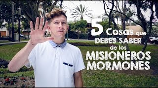 5 cosas que debes saber de los misioneros mormones [upl. by Atterahs]