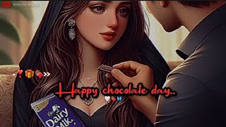 Sirf Tum Chahiye ♥ Chocolate Day Status 2024🍫 Happy Chocolate Day Status🍫Chocolate Day❣️ [upl. by Anselmo747]