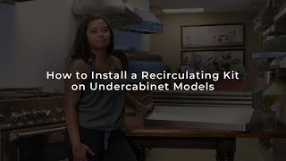 How to install a recirculating kit on undercabinet range hoods [upl. by Binah]