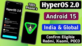 Android 15 amp HyperOS 20 Official Eligible amp Confirm Redmi Xiaomi POCO Devices List Release 100 [upl. by Ryann]