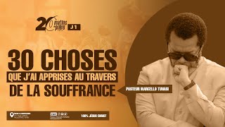 30 CHOSES QUE J’AI APPRISES AU TRAVERS DE LA SOUFFRANCE  PAST MARCELLO TUNASI  20MDP JOUR 1 [upl. by Aniala672]