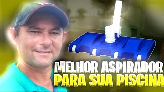 QUAL O MELHOR ASPIRADOR PARA SUA PISCINA [upl. by Hadrian]