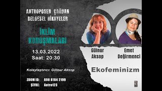 İklim Konuşmaları Ekofeminizm Gülnur Aksop Emet Değirmenci [upl. by Yance]