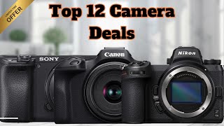 Top 12 Camera Deals Canon Sony Nikon – Which One Should You Buy [upl. by Laikeze762]