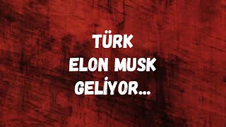 Türk Elon Musk Geliyor [upl. by Dorree62]