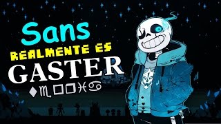 SANS ES GASTER  TEORÍA  UNDERTALE [upl. by Chandler]