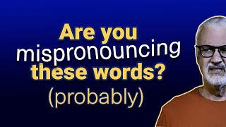 Words you’re probbly pronouncing “wrong” [upl. by Chapen782]