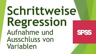 Wie funktioniert schrittweise Regression in SPSS AufnahmeAusschlussDaten analysieren SPSS15 [upl. by Nesral]