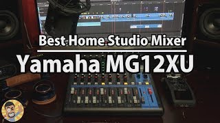 Best Home Studio Mixer  Yamaha Mixer MG12XU Unboxing Sound Test and Review [upl. by Dar]