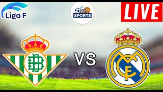 Real Betis Femenino vs Real Madrid Femenino Live Score  Liga F Femenina 2024 [upl. by Sordnaxela]