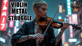 Violin  Metal Music 🎻The Path of Goals  Struggle Theme [upl. by Marcel]