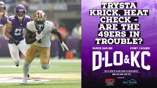 Trysta Krick Heat Check  Are the San Francisco 49ers In Trouble [upl. by Nimocks275]