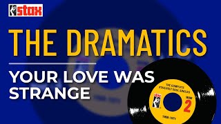 The Dramatics  Your Love Was Strange Official Audio [upl. by Astri]