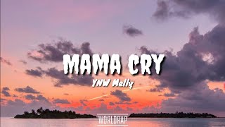 YNW Melley  Mama Cry Lyrics [upl. by Airebma]