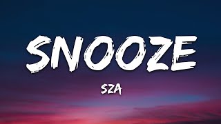 SZA  Snooze Lyrics [upl. by Pierette]