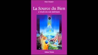 Livre Audio  La Source du Bien  Peter Deunov  Lu par Jean Naroun [upl. by Matejka767]