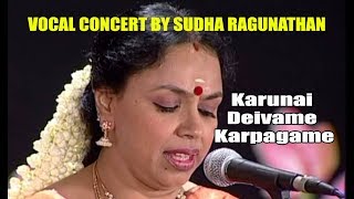 Karunai Deivame Karpagame  By Sudha Ragunathan [upl. by Lledrac]