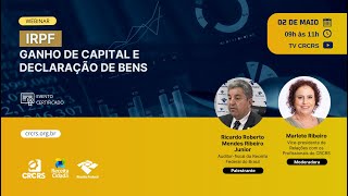 Webinar IRPF  Ganho de Capital e Declaração de Bens [upl. by Neelear]