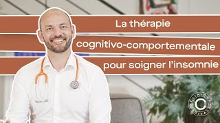 La thérapie cognitivocomportementale pour soigner linsomnie [upl. by Eisinger408]