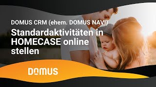 DOMUS NAVI  Standardaktivitäten in HOMECASE online stellen [upl. by Annekim]