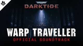 Warhammer 40000 Darktide  Official Soundtrack  Warp Traveller [upl. by Waxman401]