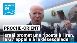 ProcheOrient  Israël promet une riposte à lIran le G7 appelle à la désescalade • FRANCE 24 [upl. by Bunny326]