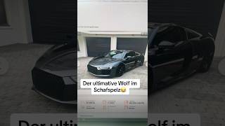 Ist das dann ein Endgegner im Wolfspelz😂😈 audi r8 power automobile shorts trending funny [upl. by Adnerad77]