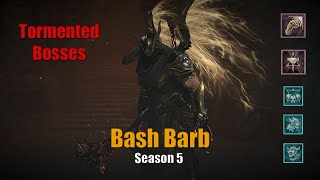 Bash Barb Season 5  Tormented Bosses  Diablo 4 [upl. by Zsuedat939]