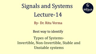 Lecture 14  Invertible NonInvertible Stable and Unstable systems  Signals and Systems  R4Tech [upl. by Tanya]