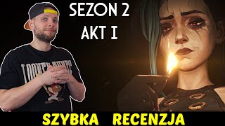 Arcane Netflix Sezon 2 Akt I ★SzybkieRecenzje [upl. by Kauslick]