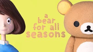 Rilakkuma and Kaoru  A Bear For All Seasons feat Isla McTear [upl. by Ayouqat]