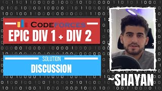 Codeforces EPIC Institute Round Summer Div 1  Div 2 Solution Discussion with Shayan [upl. by Merrick]