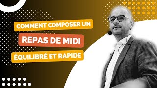 Composer un repas de midi équilibre et rapide [upl. by Mel]