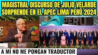 FANTÁSTICO DISCURSO DE JULIO VELARDE PARA ATRAER LA INVERSION EN APEC 2024 [upl. by Cordi]