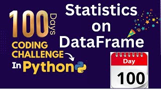 Day 100  Statistical Operations on DataFrame in Python  Python pandas  100 Days Coding Challenge [upl. by Zigmund689]