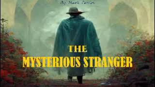 Mark Twain 511 The Mysterious Stranger [upl. by Nnilsia678]