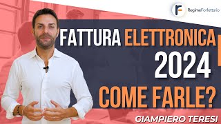 Fattura Elettronica 2024 nel Regime Forfettario 2024 come fare [upl. by Judy604]